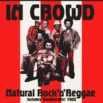 The In Crowd - Natural Rock 'N' Reggae (CD)