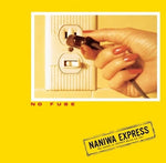 Naniwa Express - No Fuse (Vinyl)