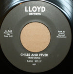 Paul Kelly (3) : Chills And Fever (7")
