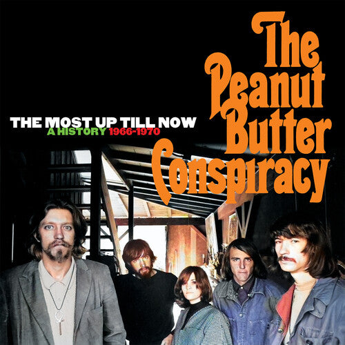 The Peanut Butter Conspiracy - The Most Up Till Now: A History 1966-1970 (CD)