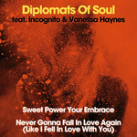 Diplomats of Soul - Sweet Power Your Embrace / Never Gonna Fall in Love Again (Vinyl)
