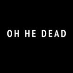 Oh He Dead - Oh He Dead (Vinyl)