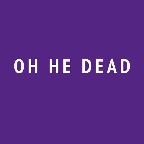 Oh He Dead - Ugly (Vinyl)