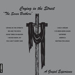 The Seven Brothers - Crying in the Street - Silver (Vinyl)