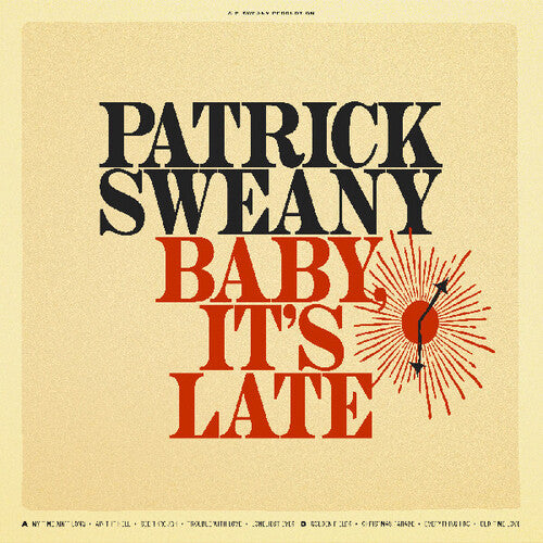 Patrick Sweany - Baby, It's Late (Vinyl)