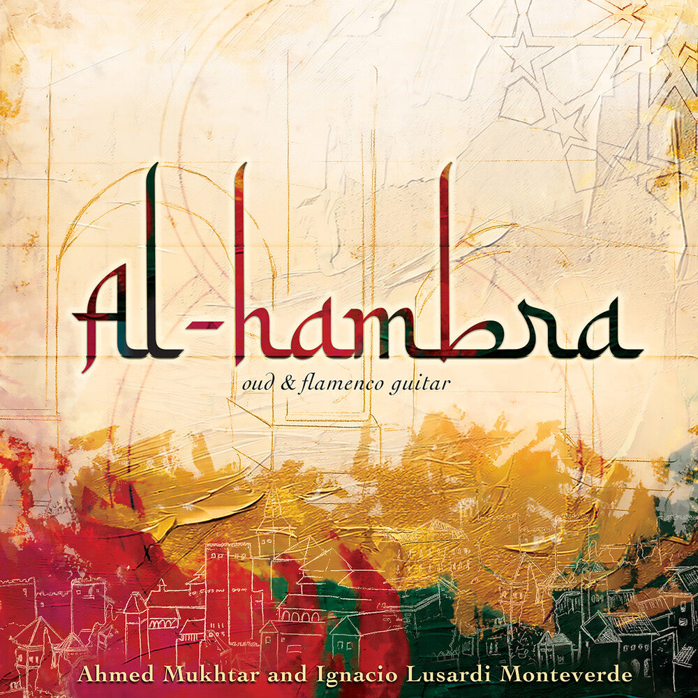 the album cover for Ahmed Mukhtar - Al-Hambra - Oud & Flamenco Guitar