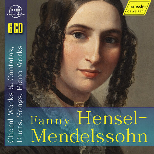 Michaela Kramer - Fanny Hensel-Mendelssohn: Choral Works & Cantatas Duets, Songs, & Piano Works (CD)