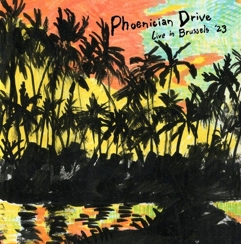 Phoenician Drive - Live in Brussels '23 (Vinyl)