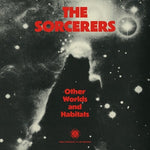 Sorcerers - Other Worlds And Habitats (Vinyl)
