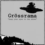 Grossrama - Keep Your Eyes To The Skies (Vinyl)