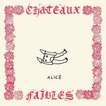 Alice - Chateaux Faibles (CD)