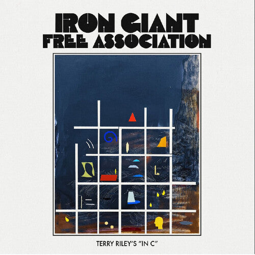 Iron Giant Free Association - Terry Riley's In C (Vinyl)