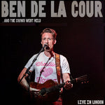 Ben De La Cour - ..And the Crowd Went Mild - Live In London (CD)