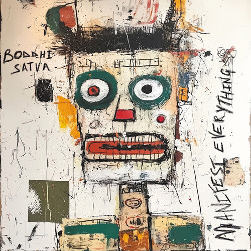 Boddhi Satva - Manifest Everything (Vinyl)