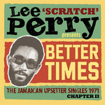 Lee Scratch Perry Presents Better Days: The Jamaican Upsetter Singles 1971 Chapter II / Various (CD)