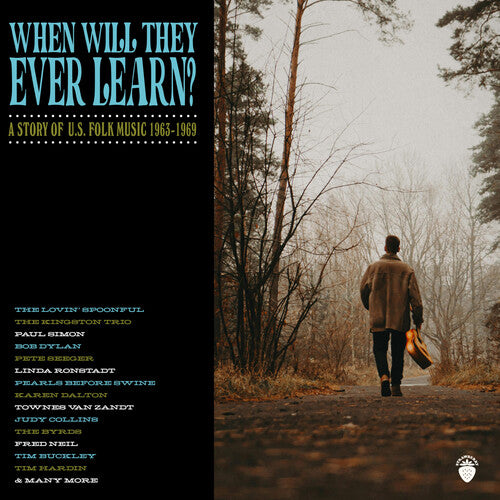When Will They Ever Learn? - A Story Of U.S. Folk Music: 1963-1969 / Various (CD)