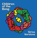 Children of the Bong - Sirius Versions (CD)