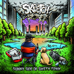 Skeetch - Sunny Side Of Shitty Town (Vinyl)