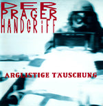 Der Prager Handgriff - Arglistige Tauschung (Vinyl)