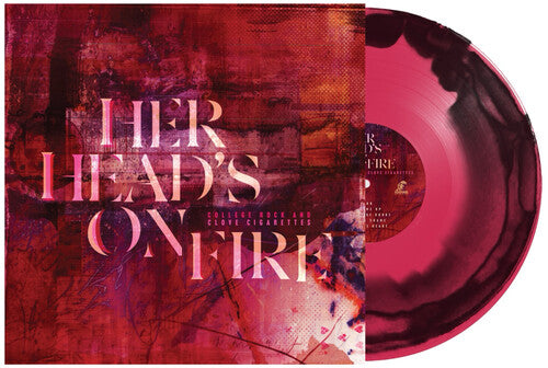 Her Head's on Fire - College Rock And Clove Cigarettes (Vinyl)