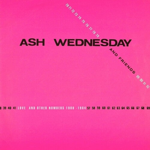 Ash Wednesday & Friends - Love And Other Numbers 1980-1984 (Vinyl)