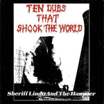 Sheriff Lindo & the Hammer - Ten Dubs That Shook The World (2025 Edition) (CD)