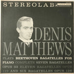 the album cover for Denis Matthews - Beethoven: Bagatelles Opp. 33