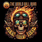 The World Will Burn - Burn Baby Burn (CD)