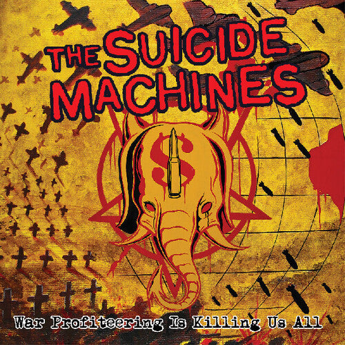 The Suicide Machines - War Profiteering Is Killing Us All (Vinyl)