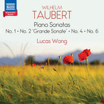 Lucas Wong - Taubert: Piano Sonatas Nos. 1, 2, 4 & 6 (CD)
