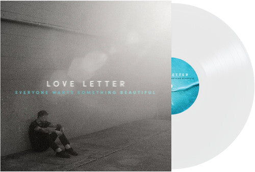 Love Letter - Everyone Wants Something Beautiful (Vinyl)