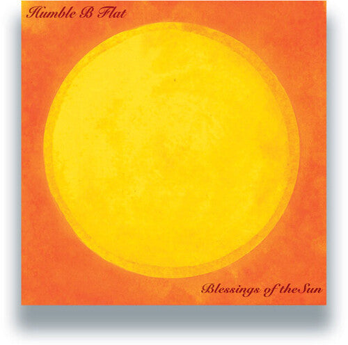 Humble B Flat - Blessings Of The Sun (Vinyl)