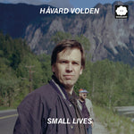 Havard Volden - Small Lives (Vinyl)