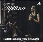 Tipitina - I Wish I Was In New Orleans (CD)