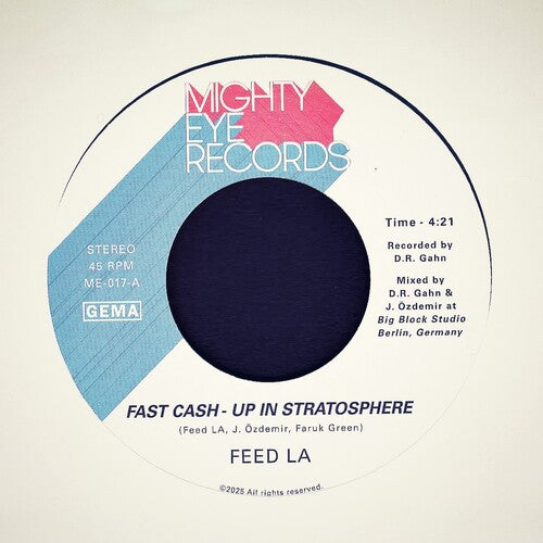 Feed La - Fast Cash - Up In Stratosphere b/w Back From The F (Vinyl)