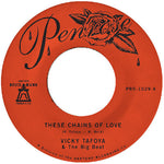 Vicky Tafoya - These Chains Of Love / What A Cruel Way To Be (Vinyl)