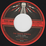 The White Stripes : Hotel Yorba (7", Single, RE)
