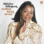 Shirley Johnson - Selfish Kind of Gal (Vinyl)
