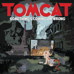 Tomcat - Something's Coming On Wrong (CD)