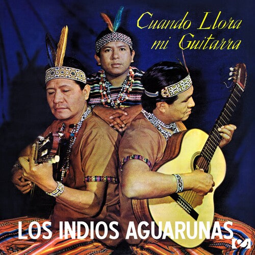 Los Indios Aguarunas - Cuando Llora mi Guitarra (CD)