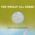 Philly All Stars - I Don't Love You Anymore (Eric Kupper Remix) (CD)
