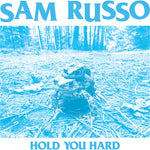 Sam Russo - Hold You Hard (Vinyl)