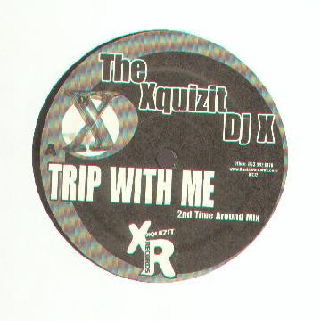 DJ X : Trip With Me (12")