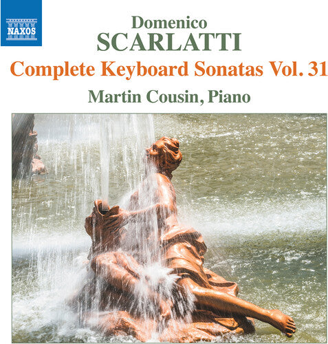 Martin Cousin - Scarlatti: Complete Keyboard Sonatas, Vol. 31 (CD)