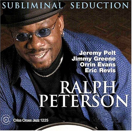 the album cover for Ralph Peterson - Subliminal Seduction