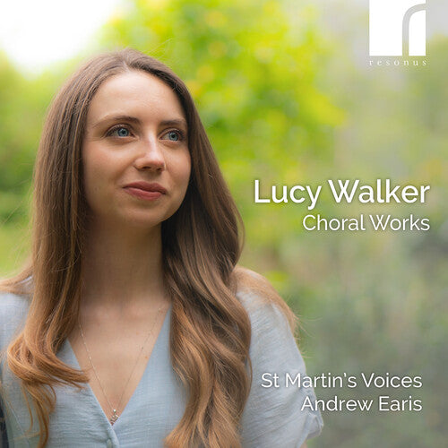 St Martin's Voices - Lucy Walker: Choral Works (CD)