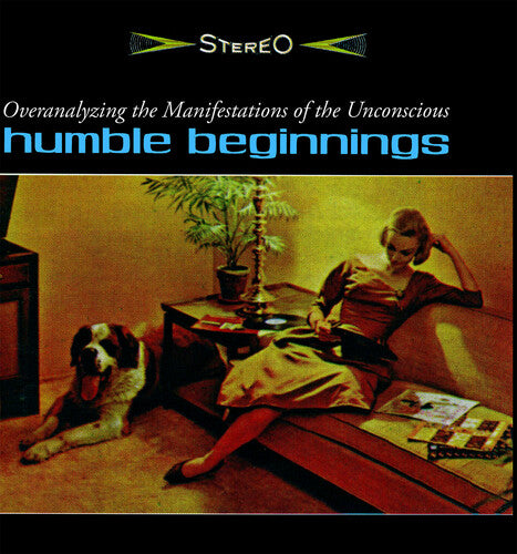 Humble Beginnings - Overanalyzing the Manifestations of the Unconscious (Vinyl)