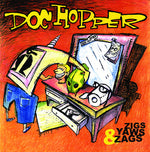 Doc Hopper - Zigs, Yaws & Zags (Vinyl)