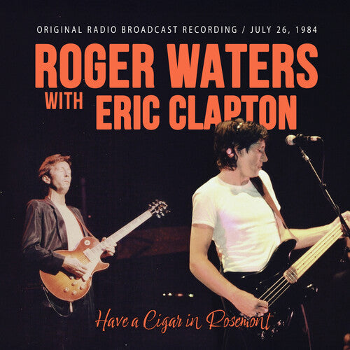 Roger Waters - Have A Cigar In Rosemont 1984 (CD)