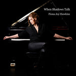 Fiona Joy Hawkins - When Shadows Talk (CD)